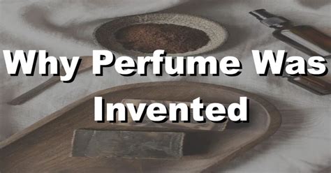 perfume etymology|why was perfume invented.